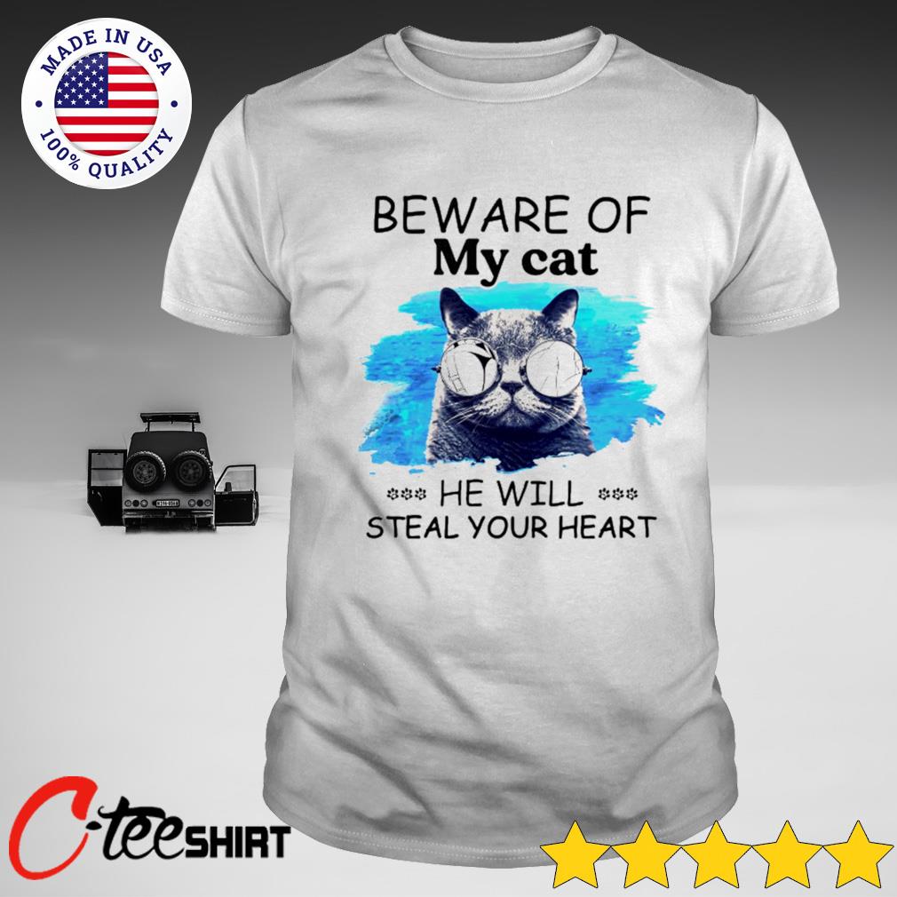 Beware Of My Cat He Will Steal Your Heart Shirt Ct Fashion Store