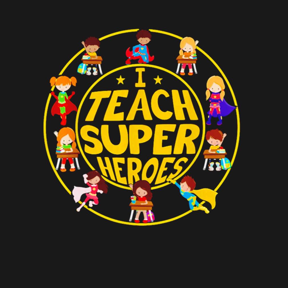 Superhero teacher I teach super heroes t-shirt