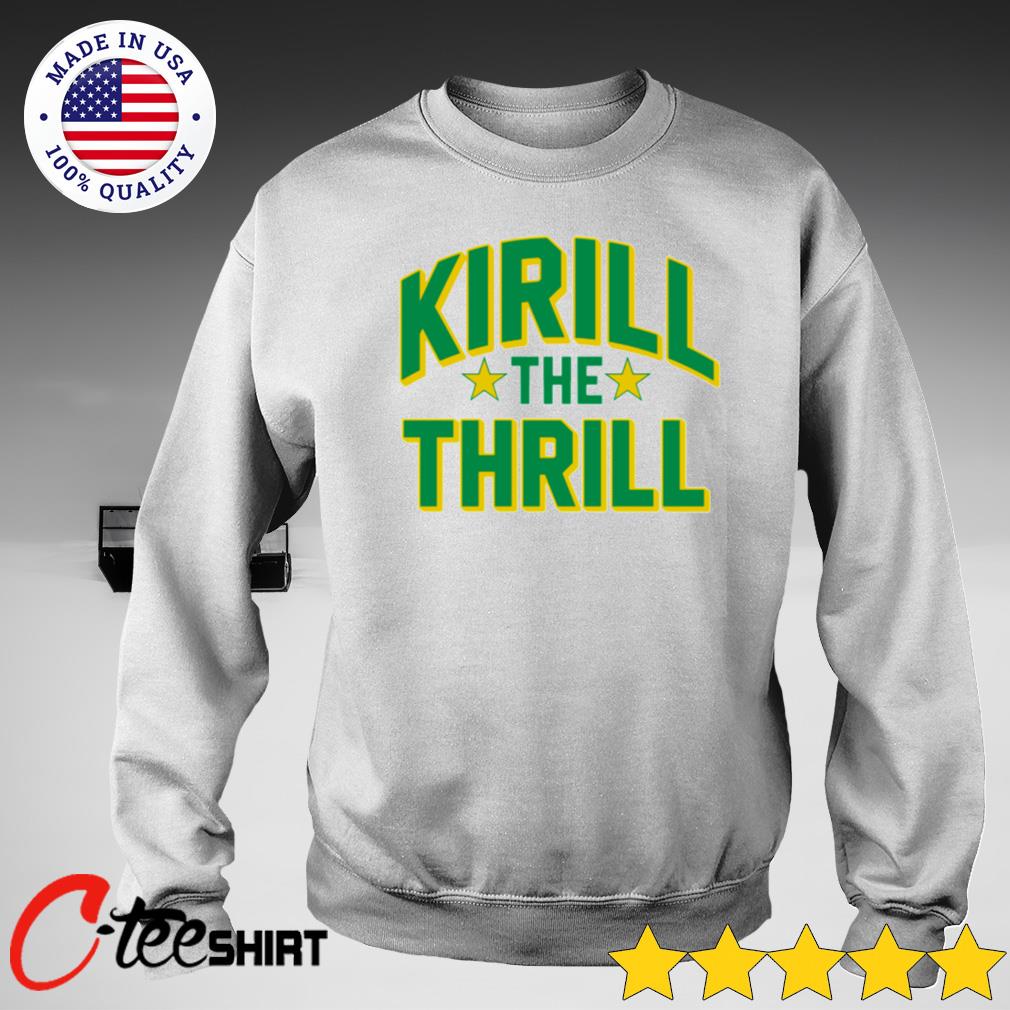 Kirill Kaprizov Kirill the thrill shirt, hoodie, sweater and long sleeve