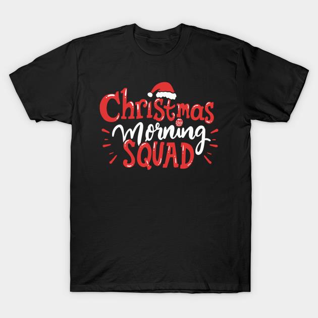 Christmas Morning Squad shirt