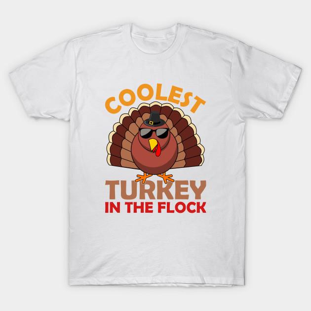 Coolest turkey in the flock Thanksgiving shirt