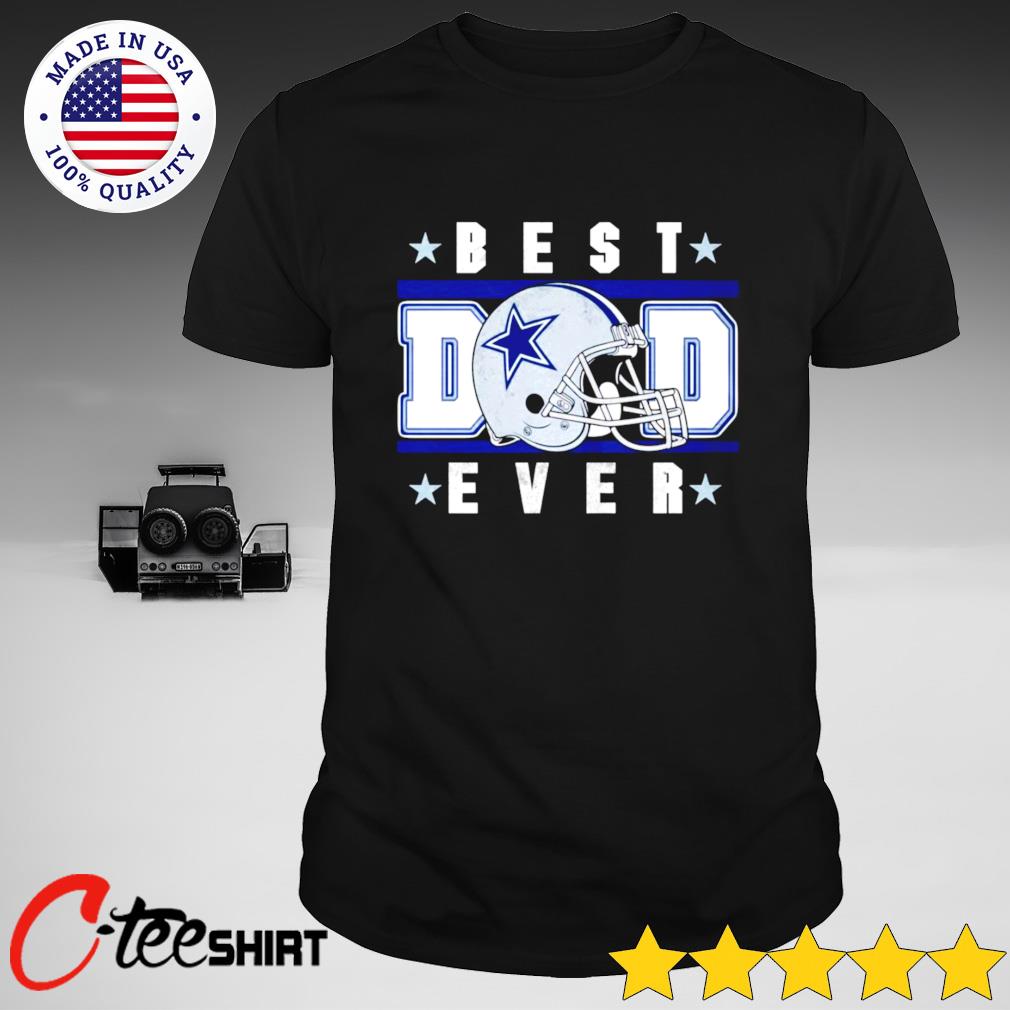 Dallas Cowboys - Best Dad Ever Shirt