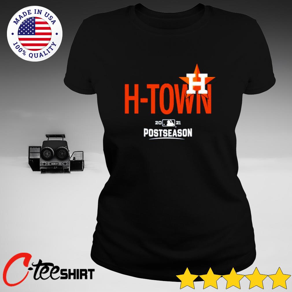 Houston Astros H-Town 2021 Postseason Shirt, hoodie, sweater, long