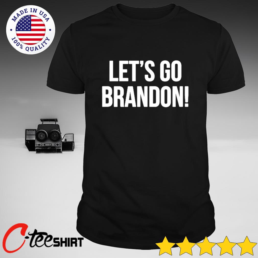 Womens Lets Go Brandon Shirt, hoodie, sweater, long sleeve and tank top