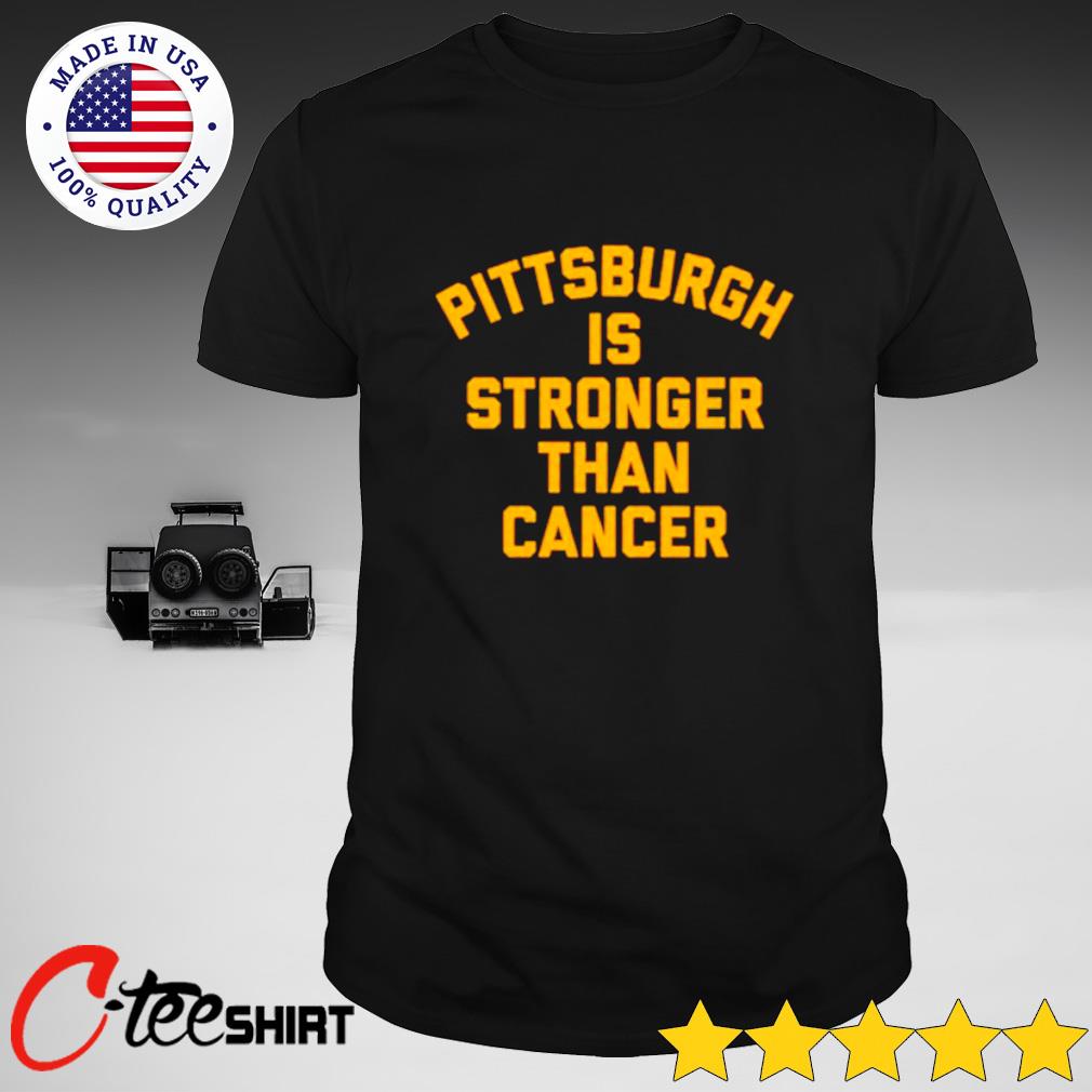 Pittsburgh is stronger than cancer. - Pittsburgh Steelers