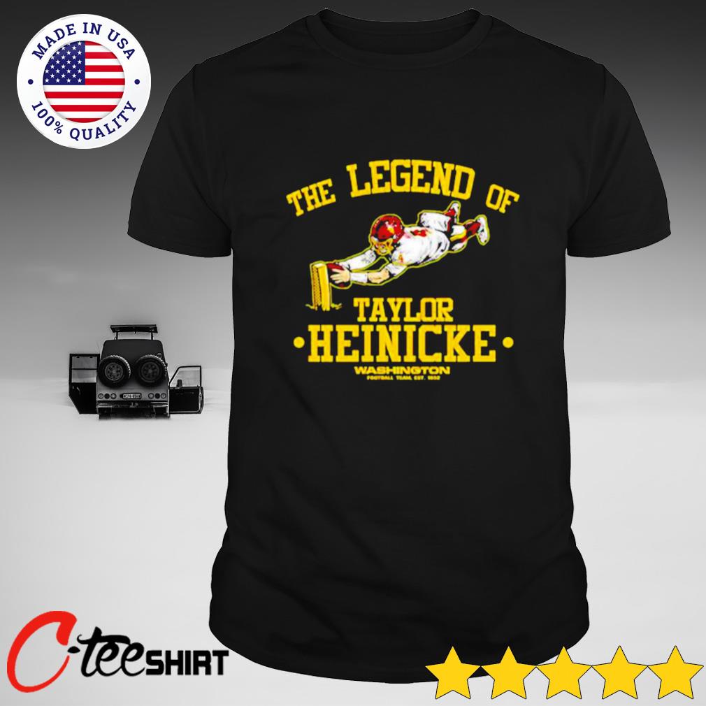 The Legend of Taylor Heinicke Washington football team shirt