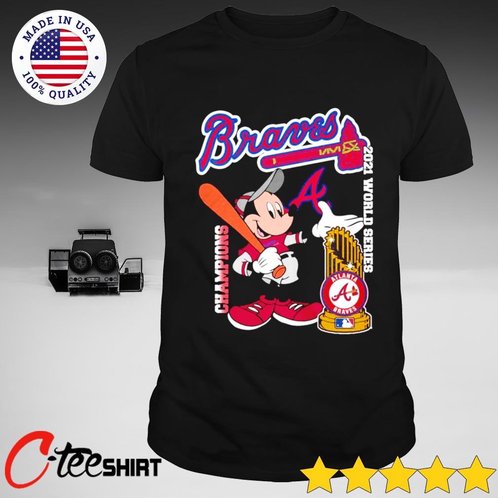 Mickey Mouse Atlanta Braves World Series Champions 2021 shirt, hoodie,  sweater, long sleeve and tank top