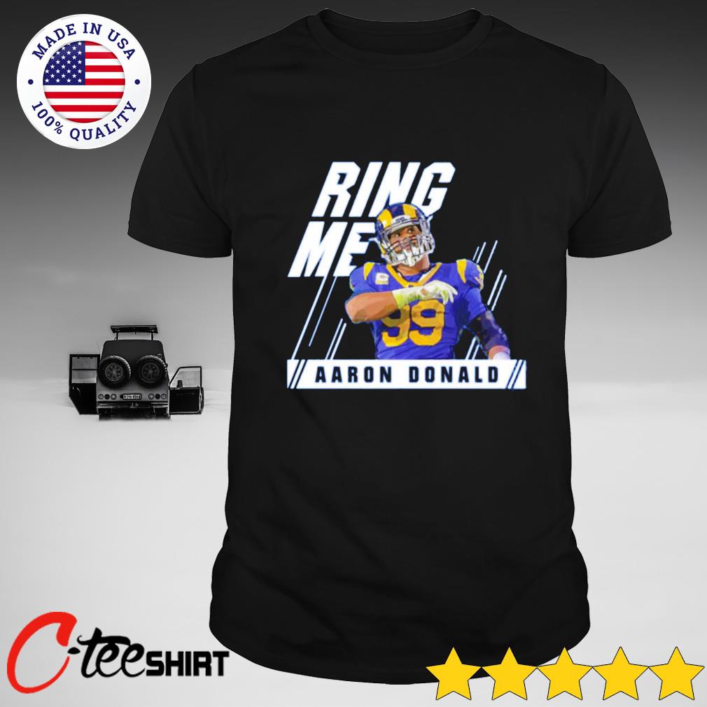 99 Aaron Donald Ring Me t-shirt, hoodie, sweater and long sleeve