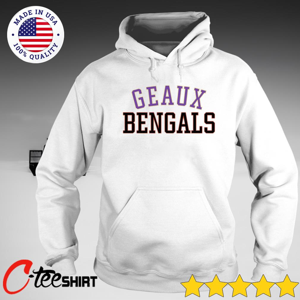 Geaux Bengals 2022 Shirt,Sweater, Hoodie, And Long Sleeved, Ladies, Tank Top