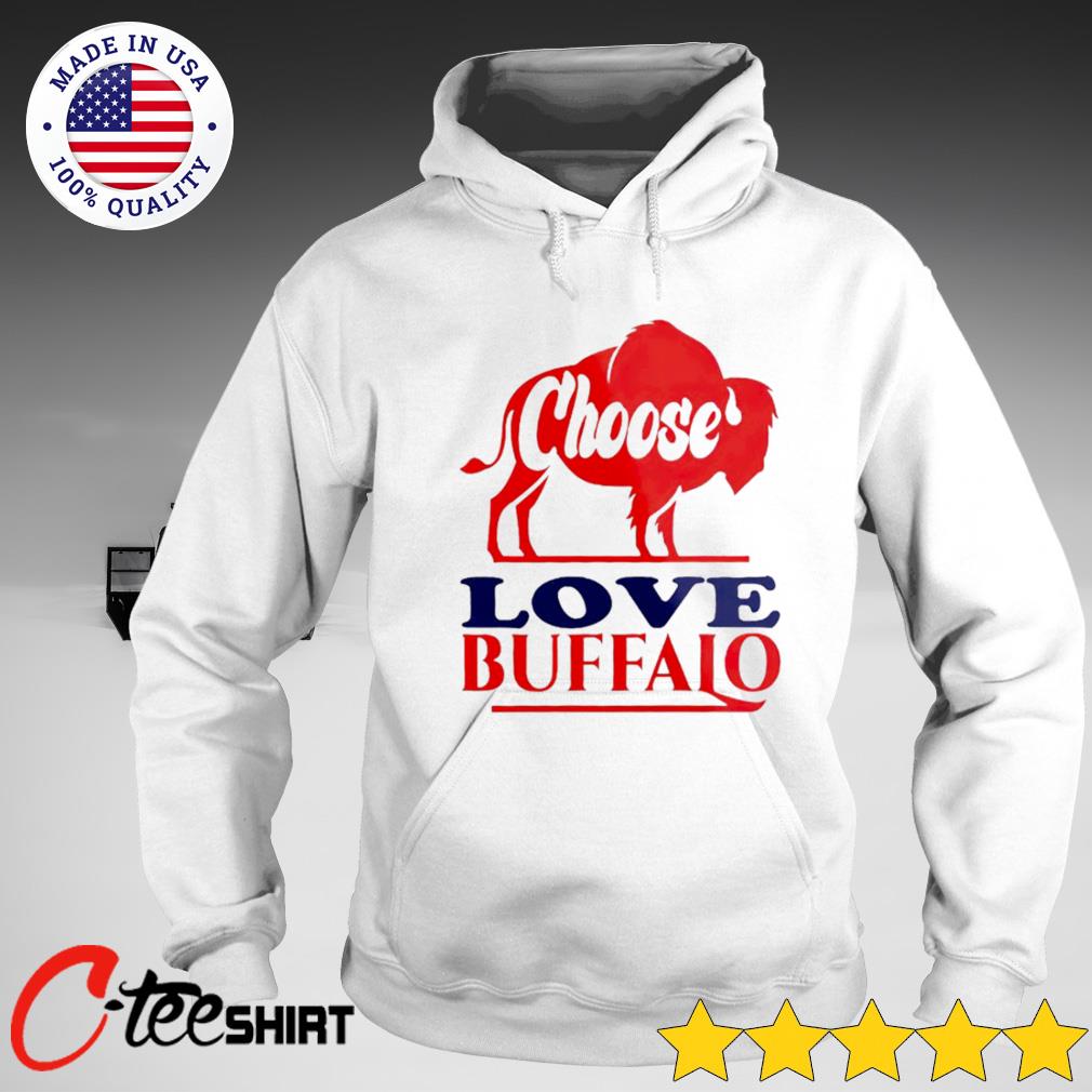 Choose Love Buffalo Shirt, hoodie, sweater, long sleeve and tank top