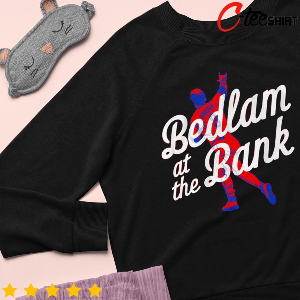 Bryce harper bedlam at the bank T-shirts, hoodie, sweater, long