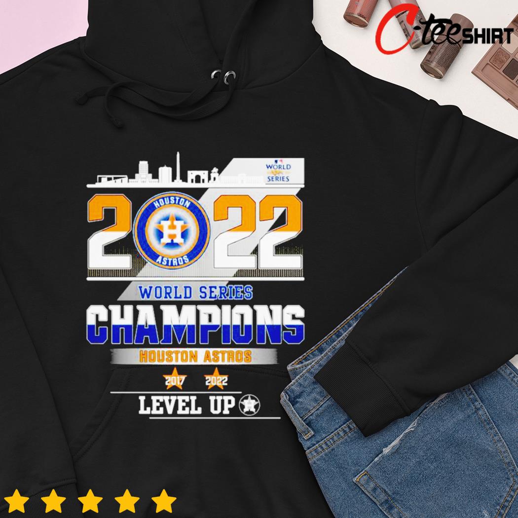 Houston astros 2022 world series champions level up shirt, hoodie,  longsleeve tee, sweater