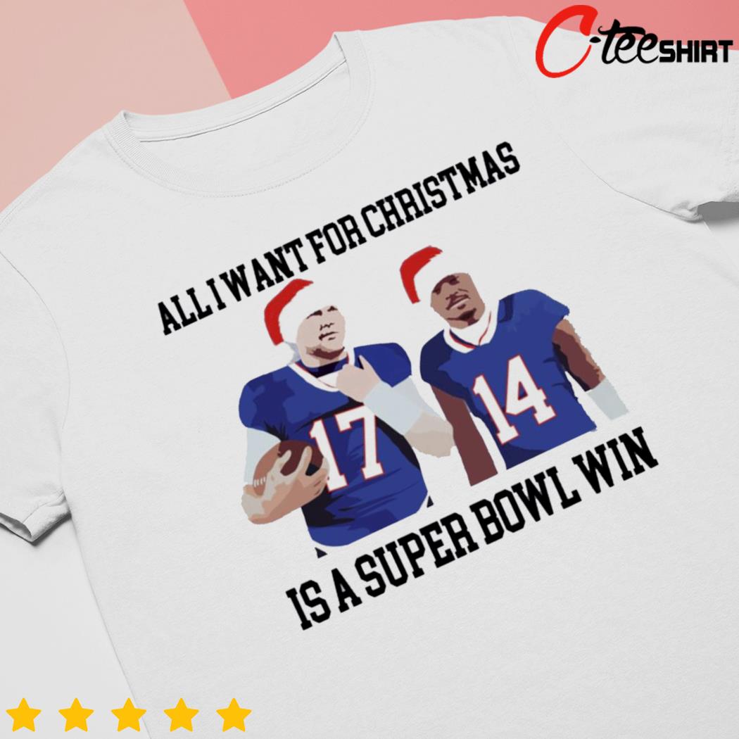 Josh Allen and Stefon Diggs All I want for Christmas is a super bowl win  shirt - Dalatshirt