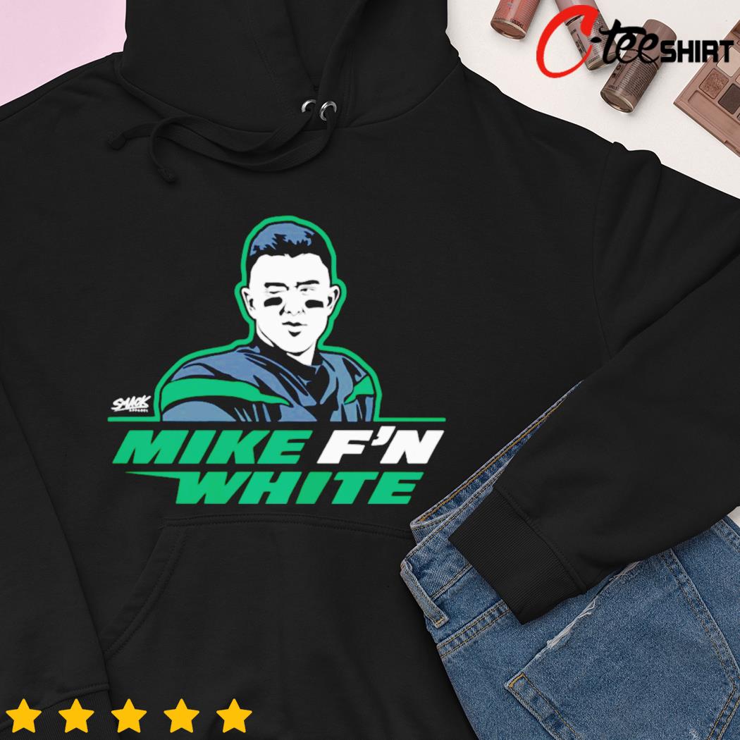 Mike White Mike F'n White 2022 T-shirt, hoodie, sweater, long sleeve and  tank top