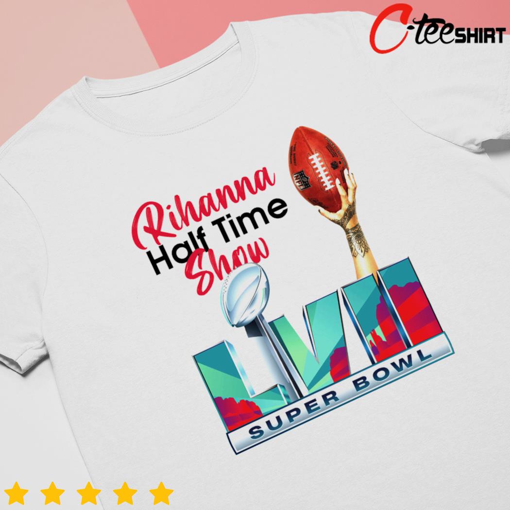 Rihanna half time show super bowl shirt, hoodie, sweater, long sleeve and  tank top