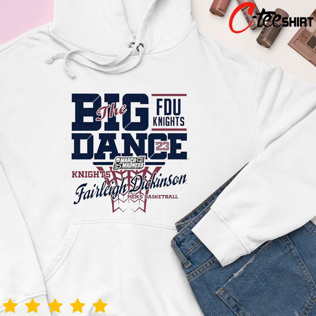 Big Dance FDU Knights March Madness 2023 hoodie