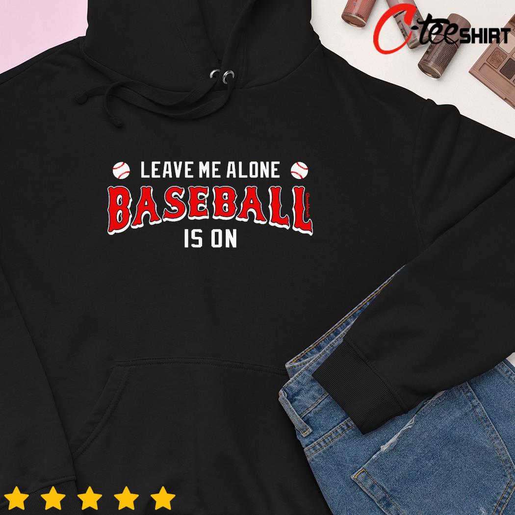 Leave Me Alone Baseball Is on T-Shirt T-Shirt / Navy / S