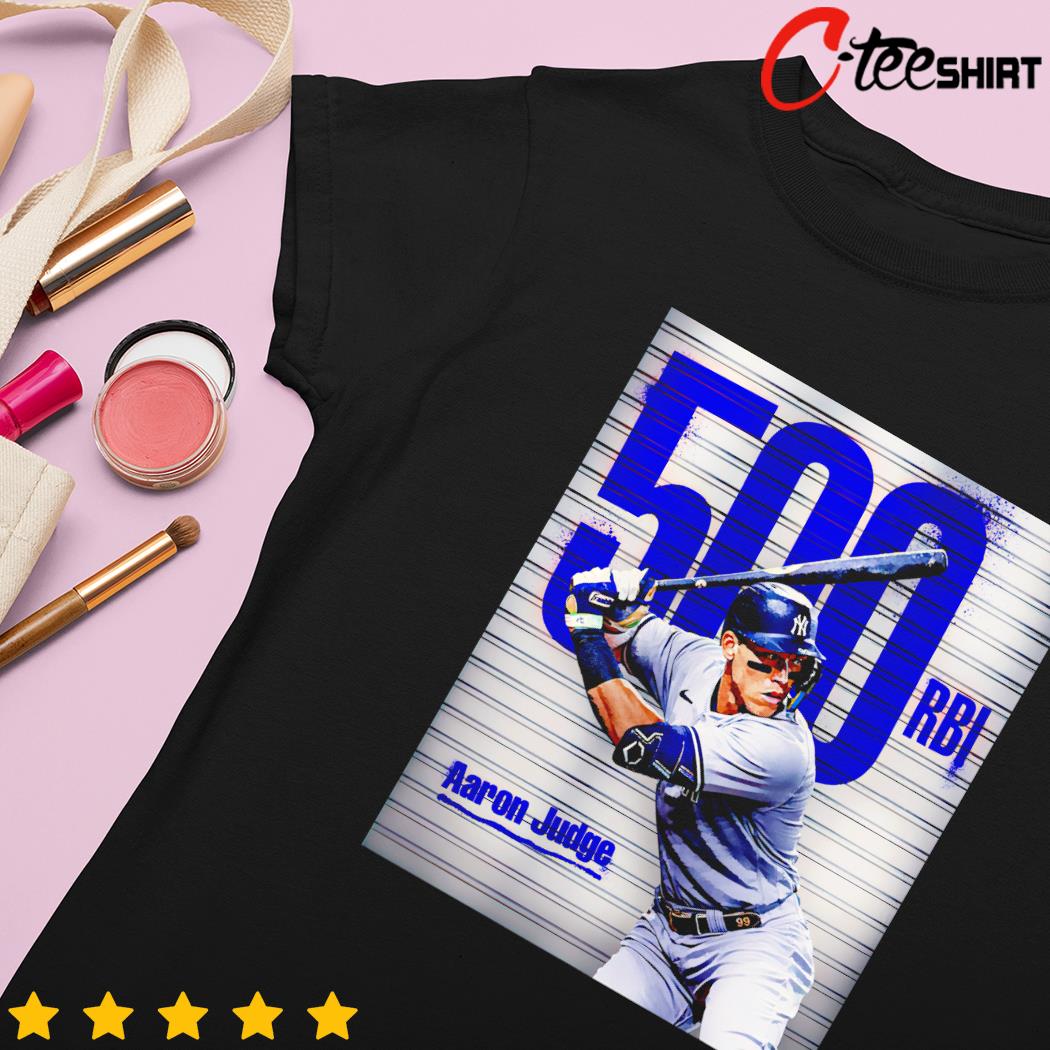 Aaron Judge 500 RBI shirt, hoodie, sweater and long sleeve