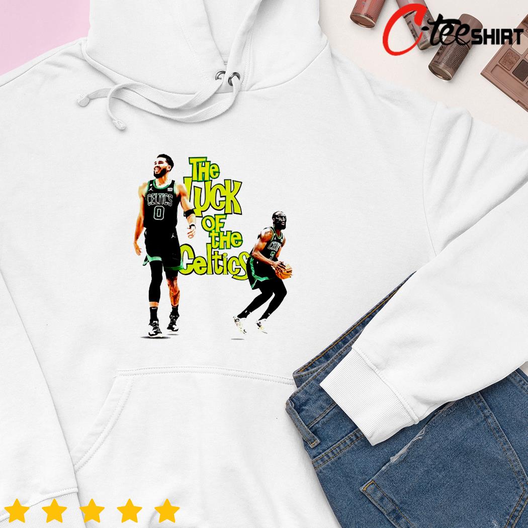 The Luck Of The Boston Celtics Jayson Tatum And Jaylen Brown T-Shirt,  hoodie, sweater, long sleeve and tank top