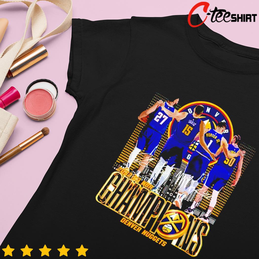 Denver Nuggets 2023 NBA Finals Champions signature of all players shirt,  hoodie, sweater, long sleeve and tank top