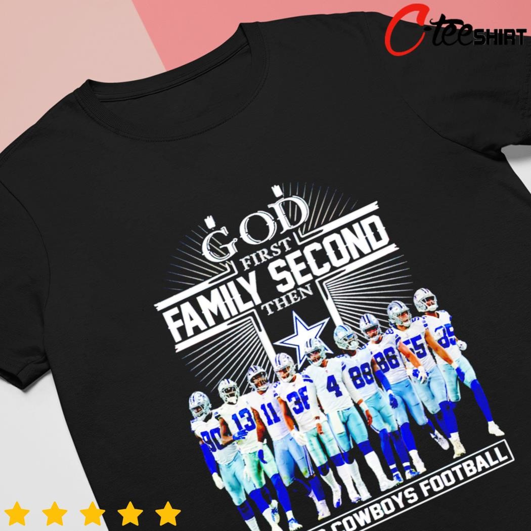 God First Family Second Then Dallas Cowboys Football shirt,tank