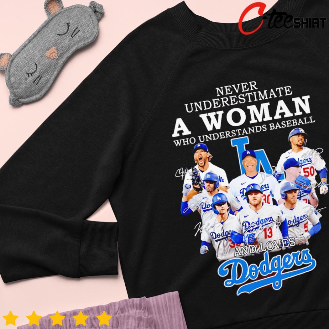 Official never Underestimate A Woman Who Understands Baseball And Loves  Dodgers T Shirt, hoodie, sweater, long sleeve and tank top