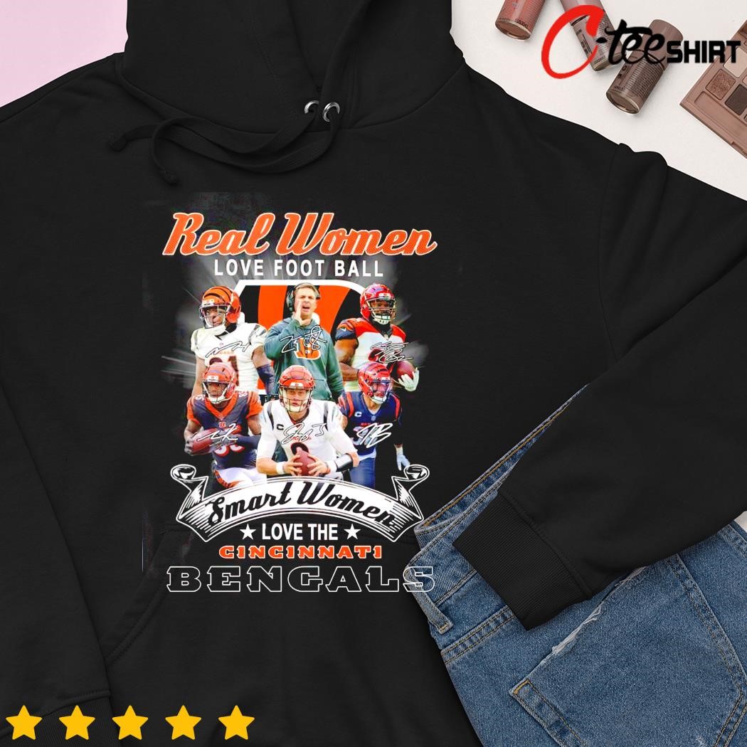 Official Real Women Love Football Smart Women Love The Cincinnati Bengals T- Shirt, hoodie, sweater, long sleeve and tank top