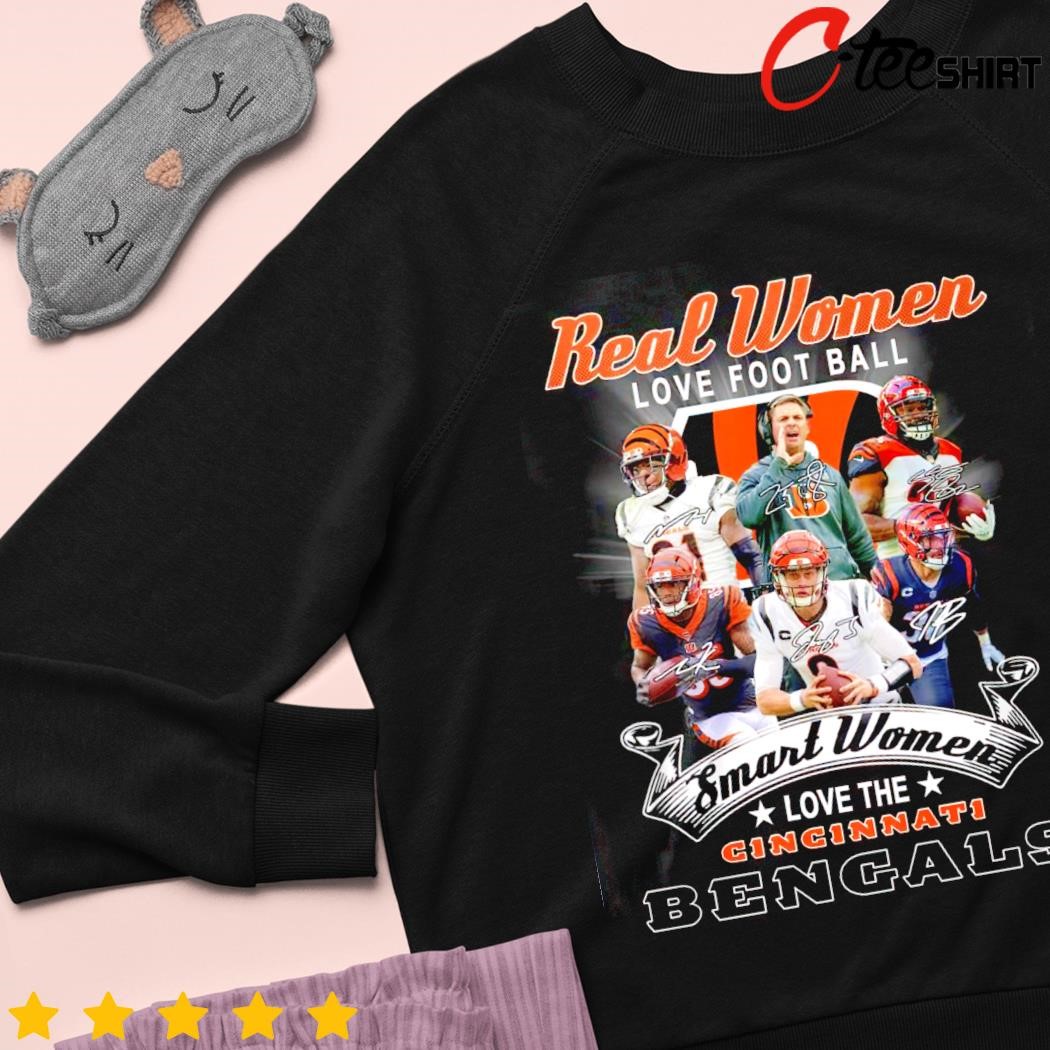 Real Women Love Football Smart Women Love The Cincinnati Bengals Shirt,  hoodie, sweater, long sleeve and tank top