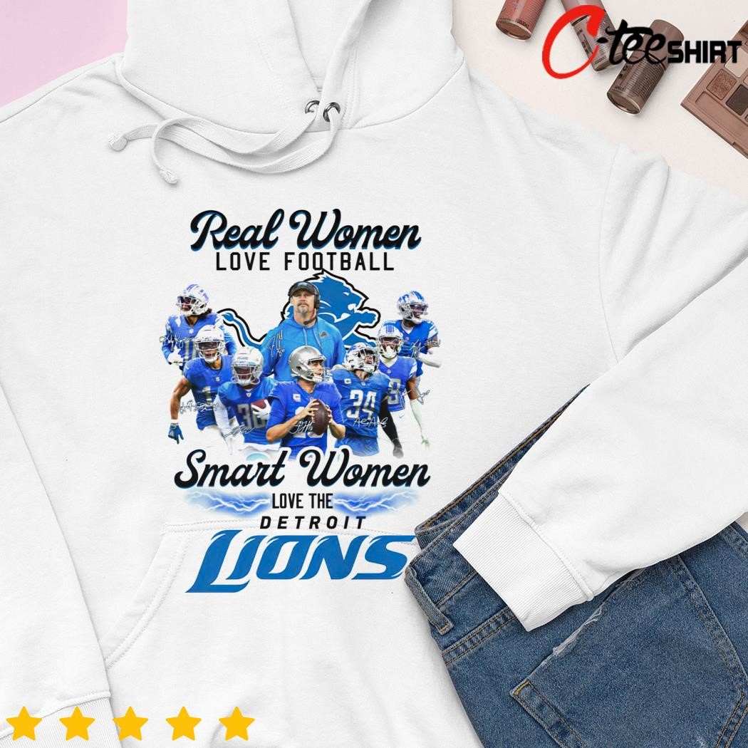 Official design Real Women Love Football Smart Women Love The Detroit Lions  Shirt, hoodie, sweater, long sleeve and tank top