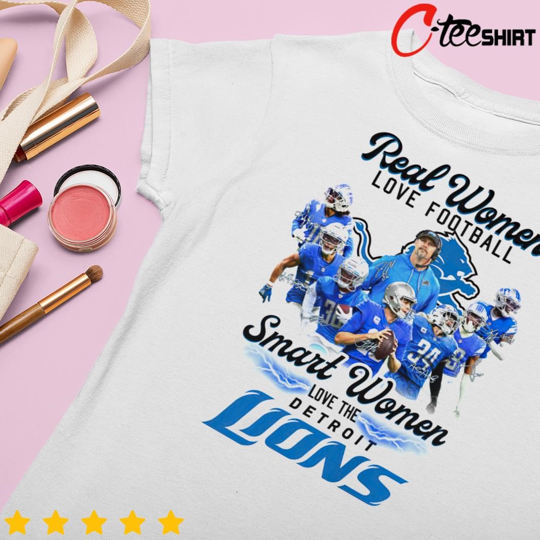 Official Real Women Love Football Smart Women Love The Detroit Lions Shirt,  hoodie, sweater, long sleeve and tank top