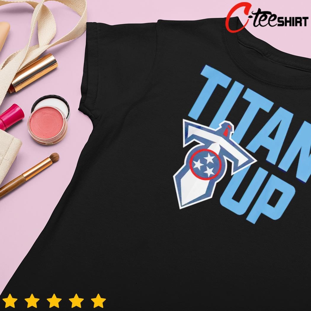 Titan up Tennessee Titans shirt, hoodie, sweater, long sleeve and tank top