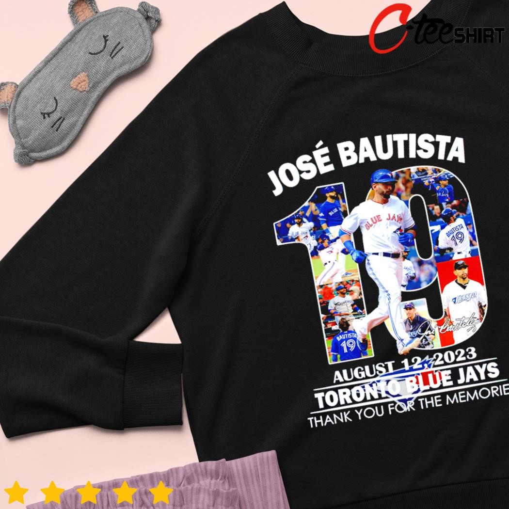 Jose Bautista 19 August 12 2023 Toronto Blue Jays Thank You For The  Memories Shirt, hoodie, sweater, long sleeve and tank top
