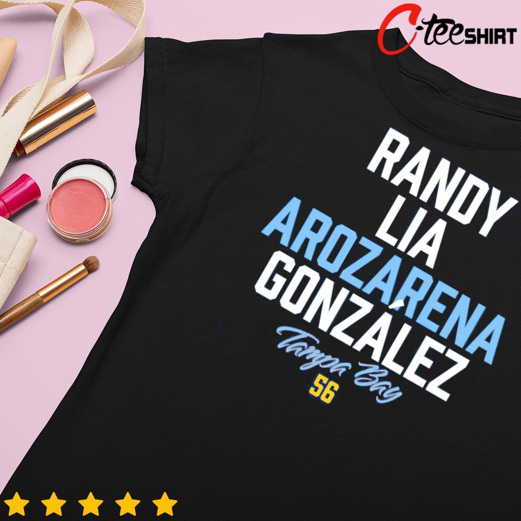 Randy Lia Arozarena Gonzalez Tampa Bay Rays shirt, hoodie, sweater, long  sleeve and tank top