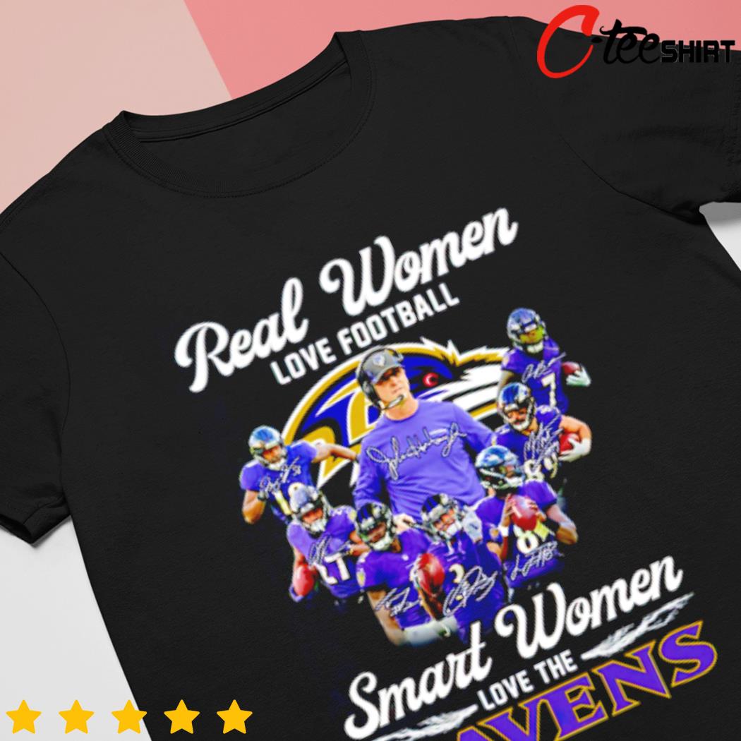 Real women love football smart women love the Baltimore Ravens t