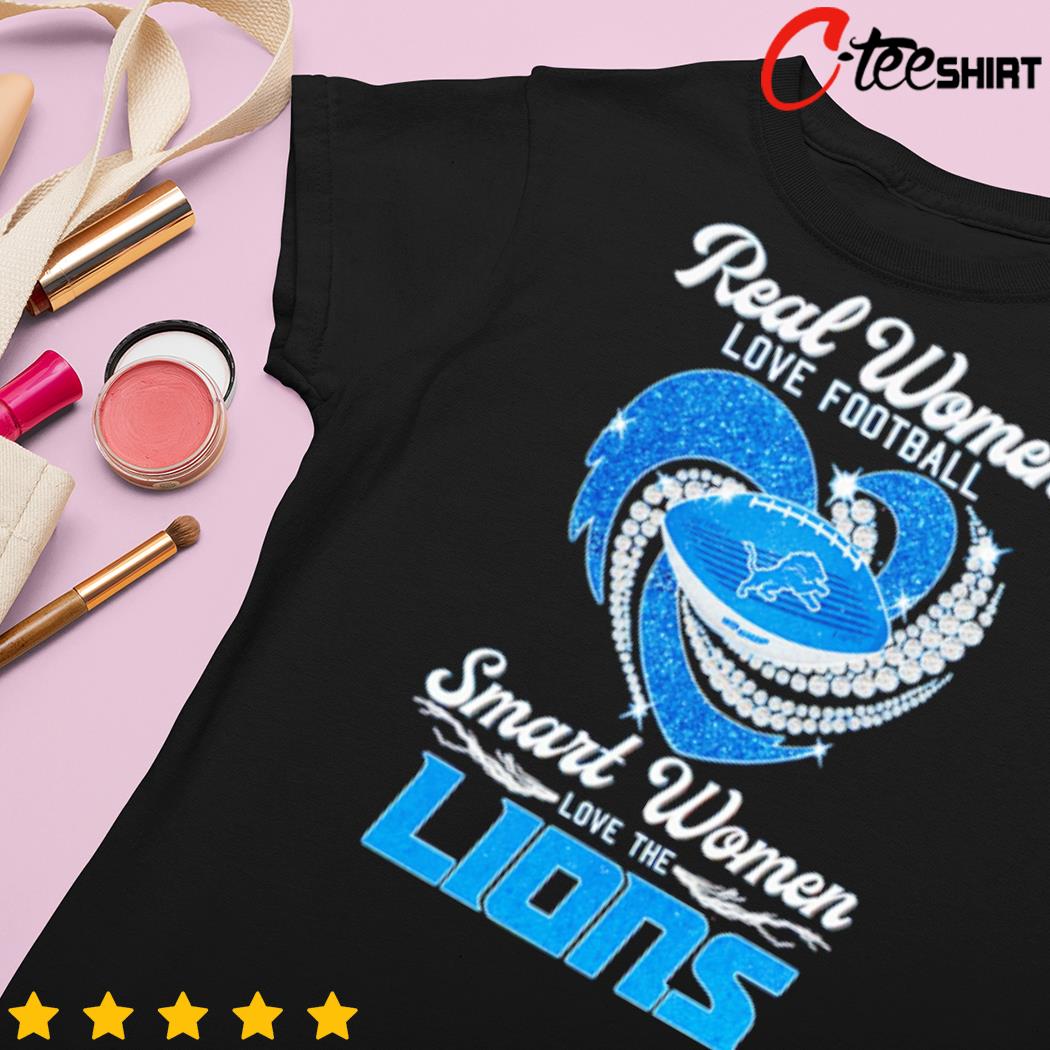 Real women love Football smart women love the detroit lions shirt, hoodie,  sweater, long sleeve and tank top