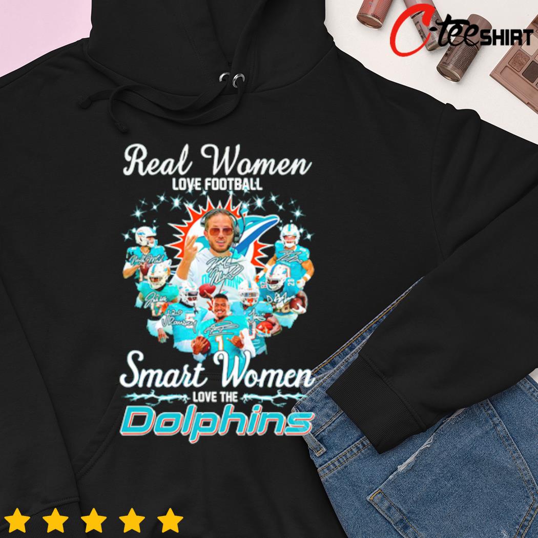 Miami Dolphins Real Women Love Football Smart Women Love The Miami Dolphins  Unisex T-Shirt