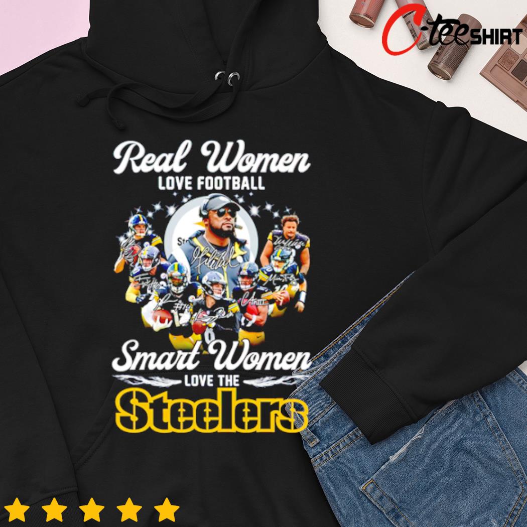 Real Women Love Football Smart Women Love The Steelers shirt