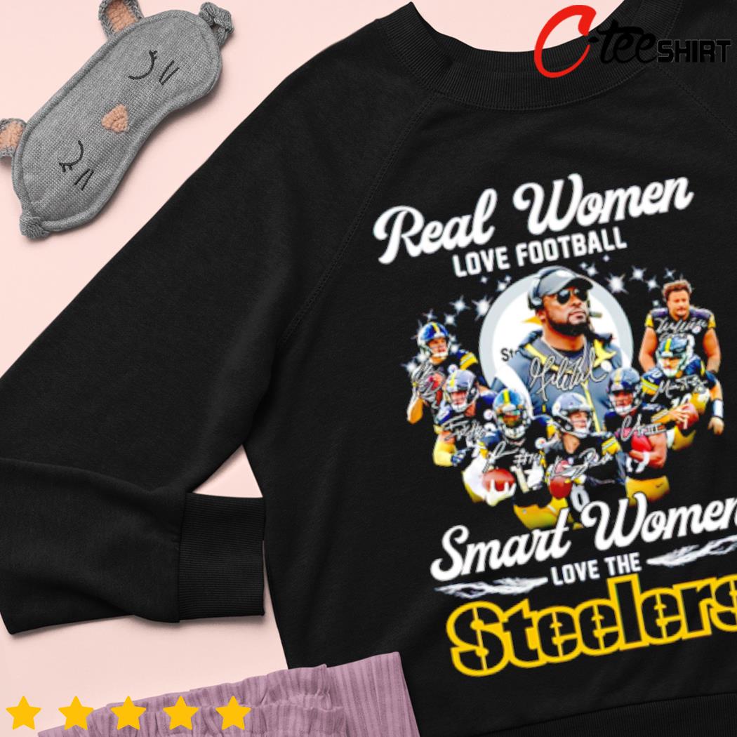 Real Women Love Football Smart Women Love The Pittsburgh Steelers