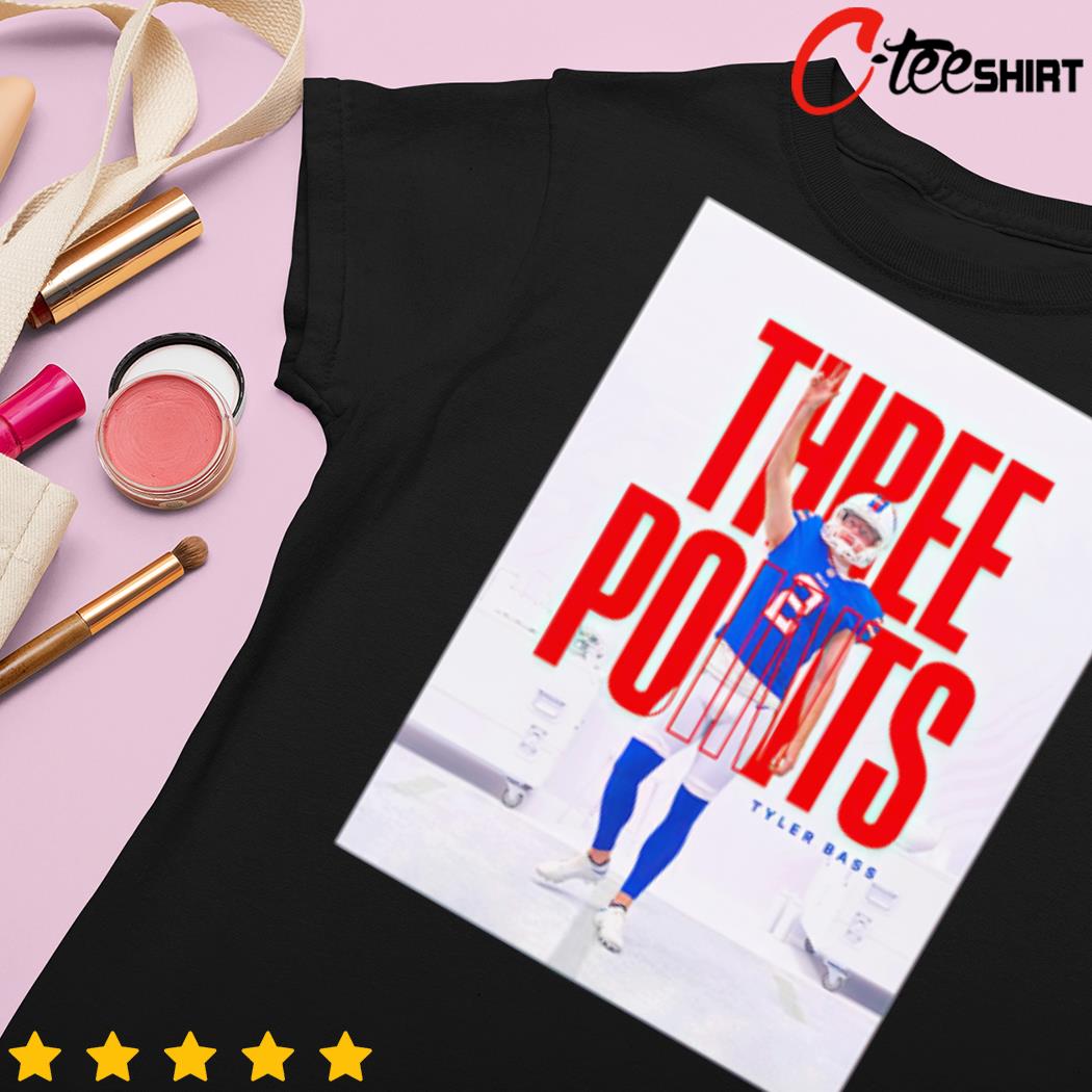 Three Points For Tyler Bass Buffalo Bills Vs New York Jets Shirt, hoodie,  longsleeve, sweatshirt, v-neck tee