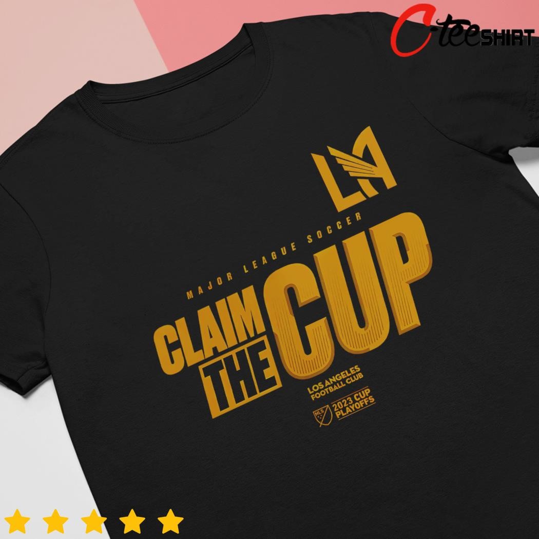 LAFC Los Angeles Football Club 2023 MLS Cup Playoffs Claim the cup