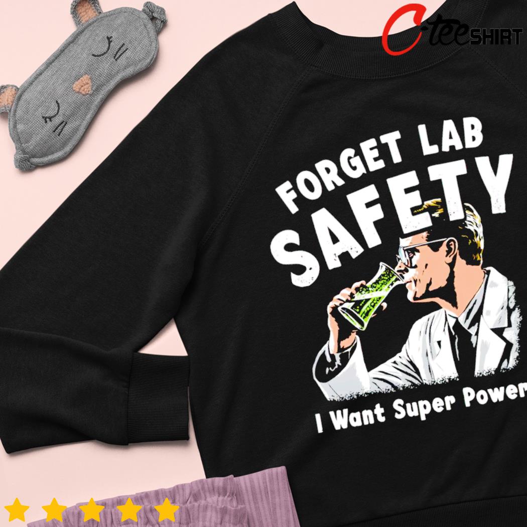 Forget Lab Safety, I Want Superpowers Short-sleeve Unisex T-shirt 