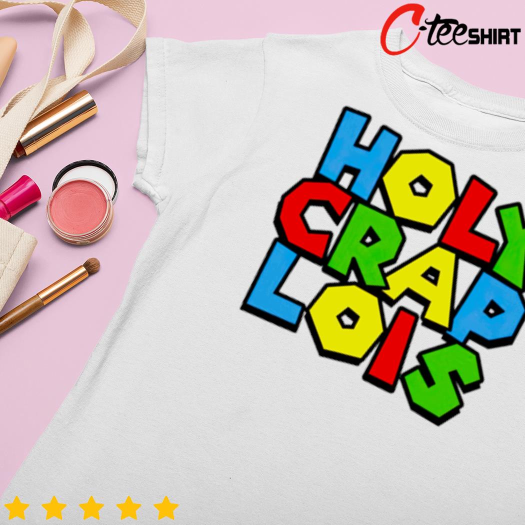 Official holy Crap Lois Baseball Shirt, hoodie, sweatshirt for men