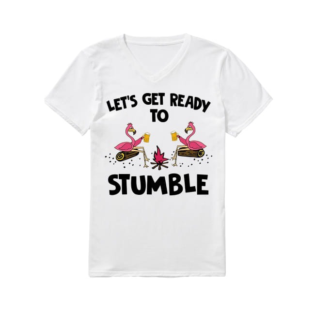 let's get ready to stumble t shirt