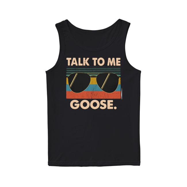 talk to me goose shirt