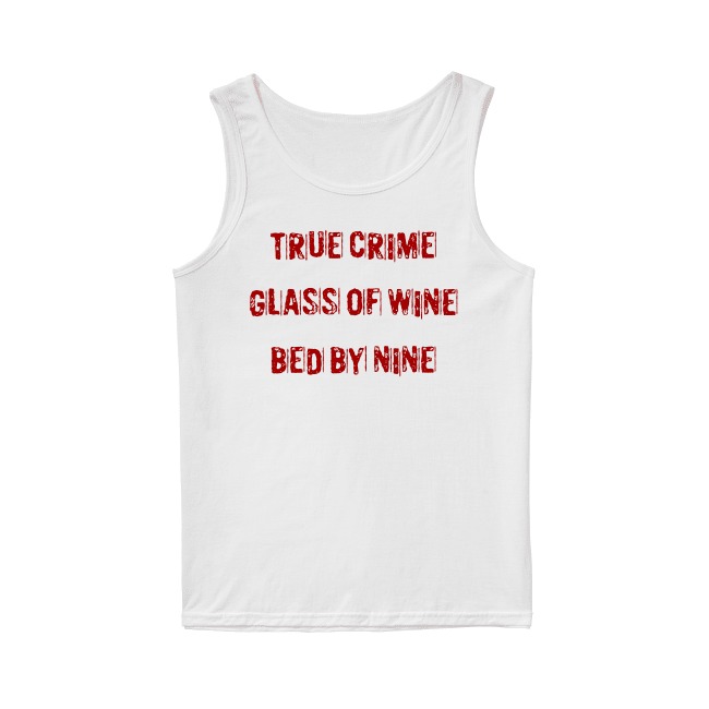 true crime glass of wine bed by nine shirt