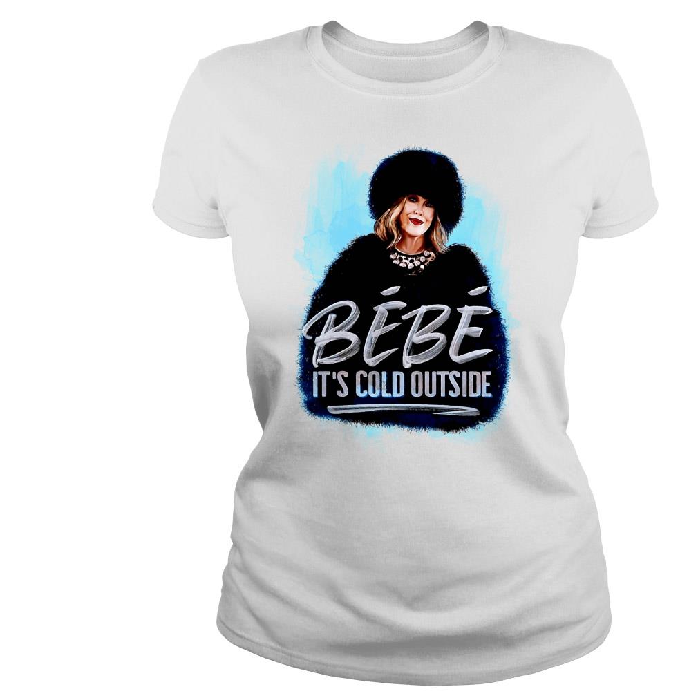 Moira Rose Schitt S Creek Bebe It S Cold Outside Shirt Ct Fashion Store