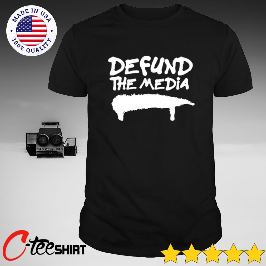 defund the media tee shirt