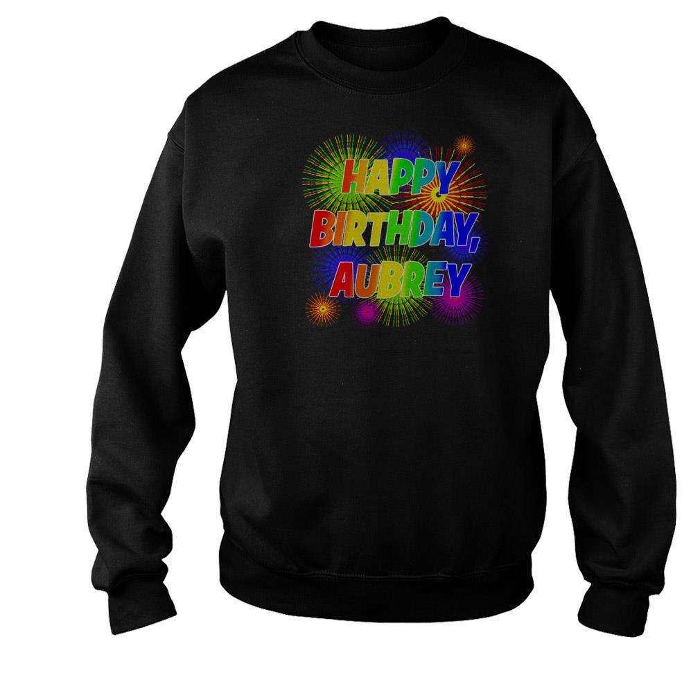 happy birthday aubrey shirt