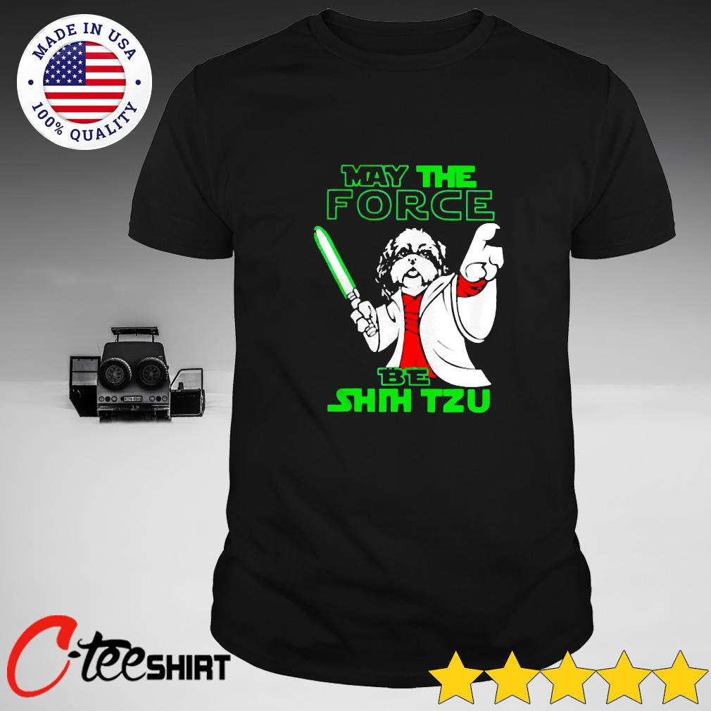 may the force be shih tzu shirt